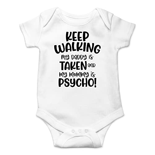 Image of CBTwear My Daddy Is Taken and My Mommy Is Psycho - Baby Clothes - Funny Newborn Bodysuit Outfits for Boys and Girls