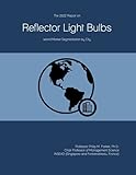 The 2022 Report on Reflector Light Bulbs: World Market Segmentation by City