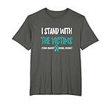 Sexual Assault Awareness T-Shirt - I Stand With The Victims T-Shirt
