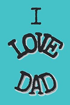 I LOVE DAD Notebook Gift