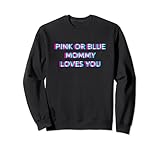 Photo Gallery pink or blue mommy loves you gender reveal baby announcement felpa Photo Gallery pink or blue mommy loves you gender reveal baby announcement felpa