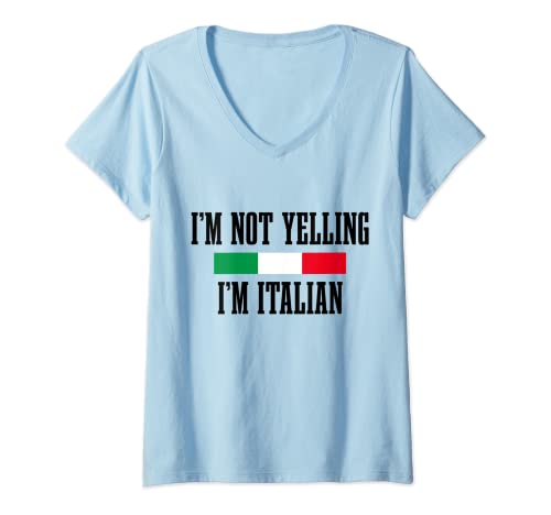 Mujer I'm Not Yelling I'm Italian Funny Italia Flag Pride Camiseta Cuello V