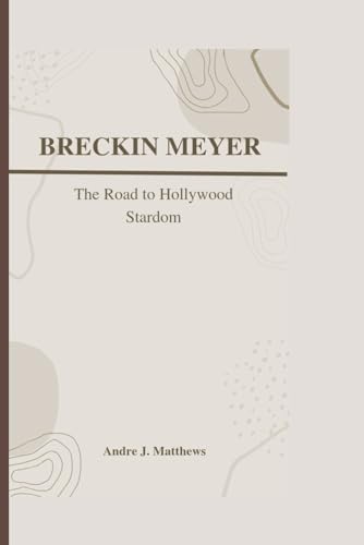BRECKIN MEYER: The Road To Hollywood Stardom