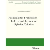 Fachdidaktik Franz&ouml;sisch &ndash; Lehren und Lernen im digitalen Zeitalter