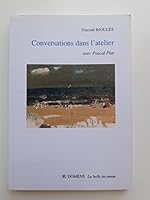 CONVERSATIONS DANS L'ATELIER Vincent Bioulès avec Pascal Plat 2357801042 Book Cover