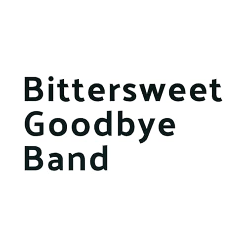 Bittersweet Goodbye Band by Bittersweet Goodbye Band on Amazon Music