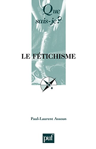 Télécharger Le fétichisme: « Que sais-je ? » n° 2881 PDF Ebook En Ligne