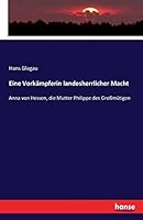 Eine Vorkampferin Landesherrlicher Macht 3741146099 Book Cover