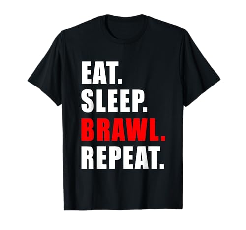 Eat Sleep Brawl Repeat Regalo Mujer Hombre Niños Camiseta