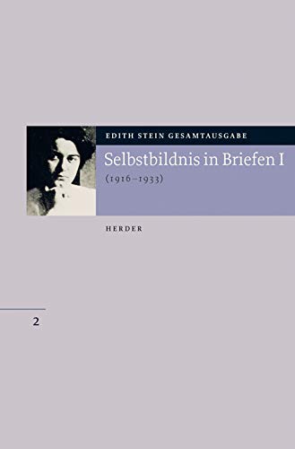 Gesamtausgabe. Selbstbildnis in Briefen 1: 1916