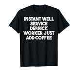 Well Service Derrick Worker Just Add Coffee