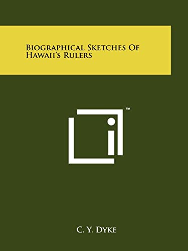 Biographical Sketches of Hawaii's Rulers
