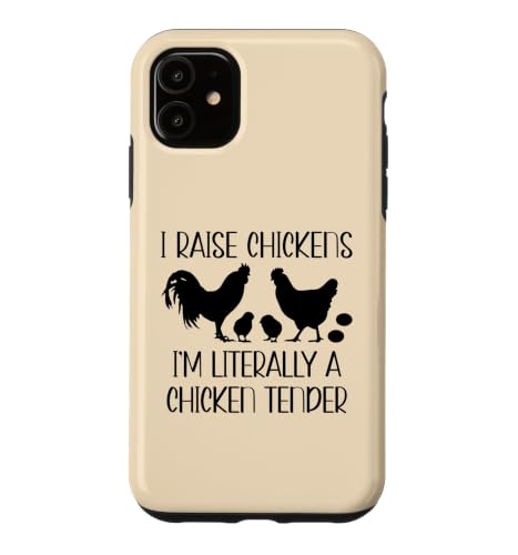 Chicken Mom I Raise Chickens I'm Litterally a Chicken Tender �X�}�z�P�[�X iPhone 11 �p