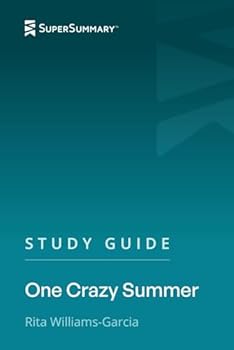 Study Guide: One Crazy Summer by Rita Williams-Garcia