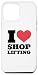 iPhone 15 Plus Funny I Love Shoplifting I Hear shoplifting Outfit Case