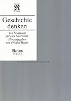 Geschichte Denken: Ein Notizbuch Fur Leo Lowenthal 3379014265 Book Cover