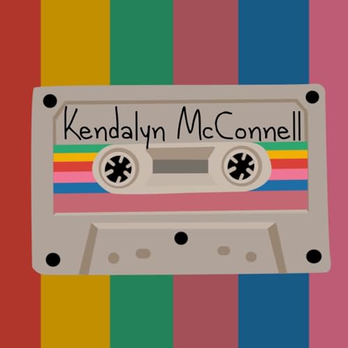 Kendalyn McConnell's Stories on Tape