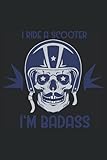 piaggio ape 50 händler  I RIDE A SCOOTER I´AM BADASS - VESPA - PIAGGIO Notizbuch Notebook Notizblock: cooles Notizbuch für Vespa Fans mit 120 Seiten