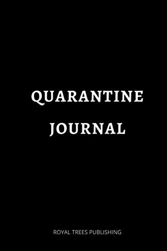 Quarantine Journal: Journal Notebook