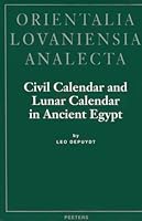 Civil Calendar and Lunar Calendar in Ancient Egypt (Bibliotheca Ephemeridum Theologicarum Lovaniensium) 9068319086 Book Cover