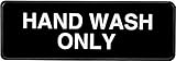 Alpine Industries Hand Wash Only Sign - Durable Quality Self Stick Wall Placard w/Visible Lettering & Symbol for Restaurants, Businesses, Bathroom & Restroom Sinks