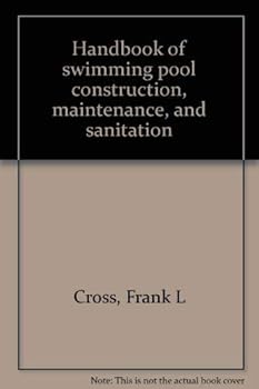 Paperback Handbook of swimming pool construction, maintenance, and sanitation Book