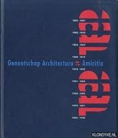 Genootschap Architectura et Amicitia: [1855-1990] 906450105X Book Cover