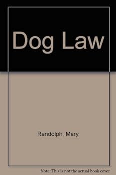 Paperback Dog Law: A Legal Guide for Dog Owners and Their Neighbors, Second Edition Book