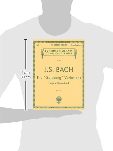 J.S. Bach: The Goldberg Variations: (Schirmer’s Library of Musical Classics): Piano or Harpischord