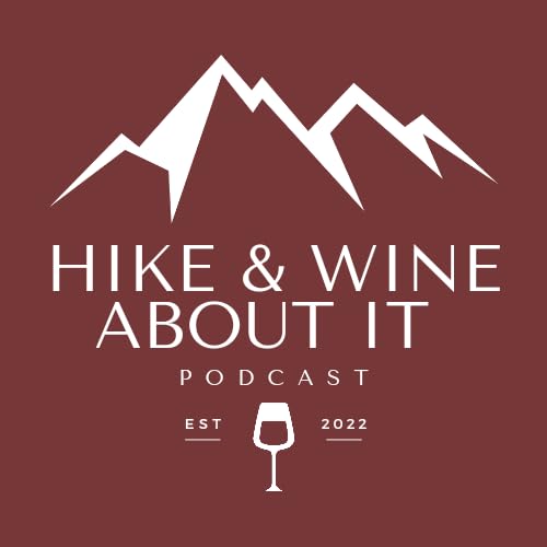 Hike and Wine About It Podcast Titelbild