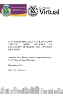 Las Redes Sociales y la Educación Virtual Como Influyen en la Educacion Superior: Dos estudios de caso null Book Cover