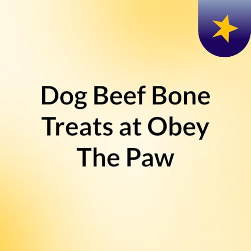 Dog Beef Bone Treats at Obey The Paw Titelbild
