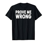 Photo Gallery stubborn prove me wrong crazy conspiracy theorist conspiracy maglietta Photo Gallery stubborn prove me wrong crazy conspiracy theorist conspiracy maglietta