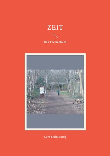Zeit: Das Themenbuch (German Edition) - Steinkoenig, Gerd
