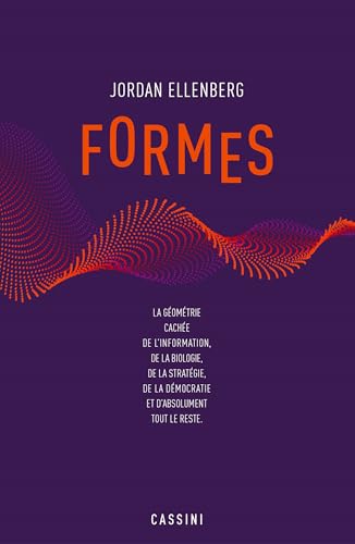 Formes: La géométrie cachée de l'information, de la biologie, de