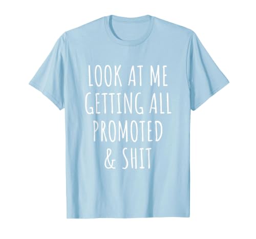 Promotion Funny Work New Job Promoted Boss Congrats T-Shirt, Men, Baby Blue, XX-Large