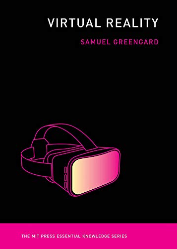 Virtual Reality (MIT Press Essential Knowledge series)