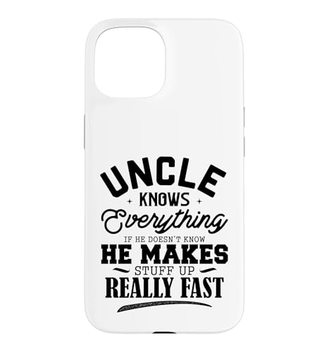 Funny Uncle Knows Everything Make Stuff Up Fast �X�}�z�P�[�X iPhone 15 �p