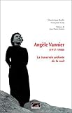  Angele Vannier (1917-1980) La Traversee Ardente De La Nuit