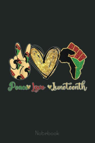 Peace Love Juneteenth Notebook Retro: Juneteenth Notebook Gift Idea Freedom Day Black Lives Matter|6x9 110 Page Glossy Finish|Journal Gift For Men Women Kids