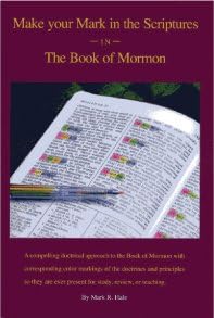 Book of Mormon - Make Your Mark in the Scriptures - LDS Scripture Study Made Easy - Great Guide to Marking Your Scriptures