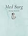Med Surg Nursing Notebook and Note Guide: The Perfect Blank Template for medical surgical nursing student