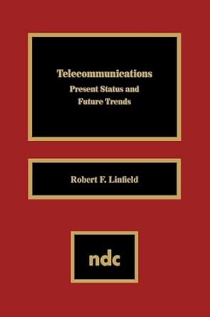 Telecommunications: Present Status and Future Trends book cover