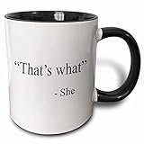 3dRose That’s what she said 11oz Two-Tone Black Mug
