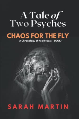 CHAOS FOR THE FLY (A Tale of Two Psyches)