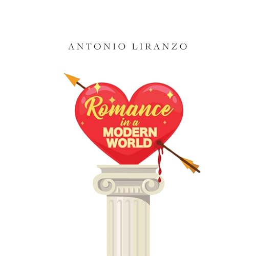 Romance in a Modern World by Antonio Liranzo episode artwork