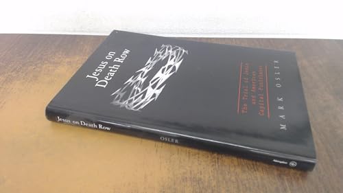 Jesus on Death Row: The Trial of Jesus and American Capital Punishment