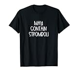 Ce design sarcastique et amusant de stromboli porte l'inscription « May Contain Stromboli ».