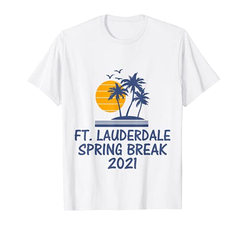 Fort Ft Lauderdale Florida FL Vacaciones de Primavera 2021 Fiesta en la Playa Camiseta