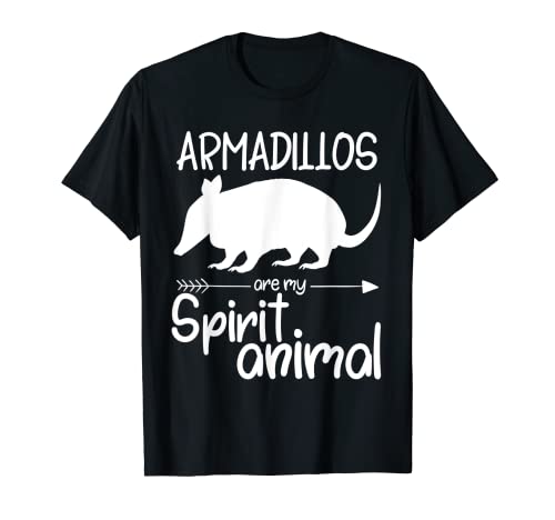 Armadillos Are My Spirit Animal regalo para hombres y mujeres animales Camiseta